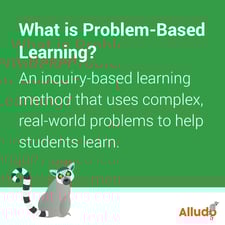 What is PBL? & 5 Problem-Based Learning Examples