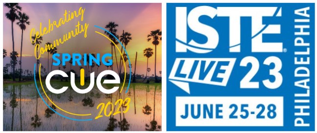 ISTE and Spring CUE 2023